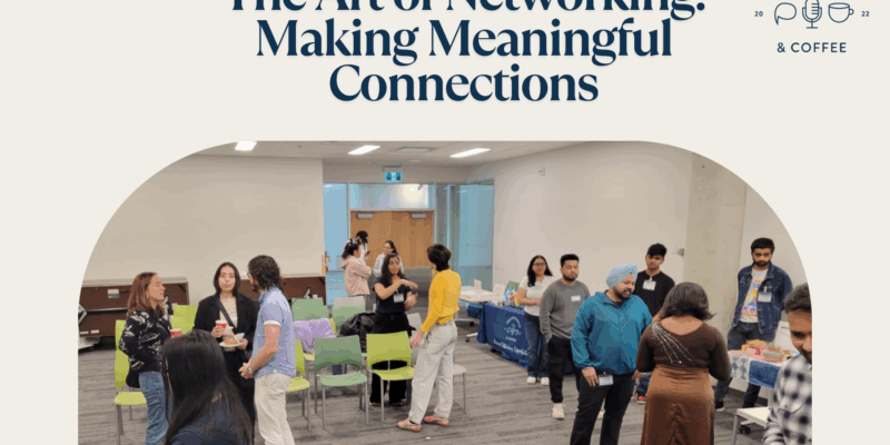 The Art of Networking: Making Meaningful Connections